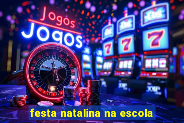 festa natalina na escola